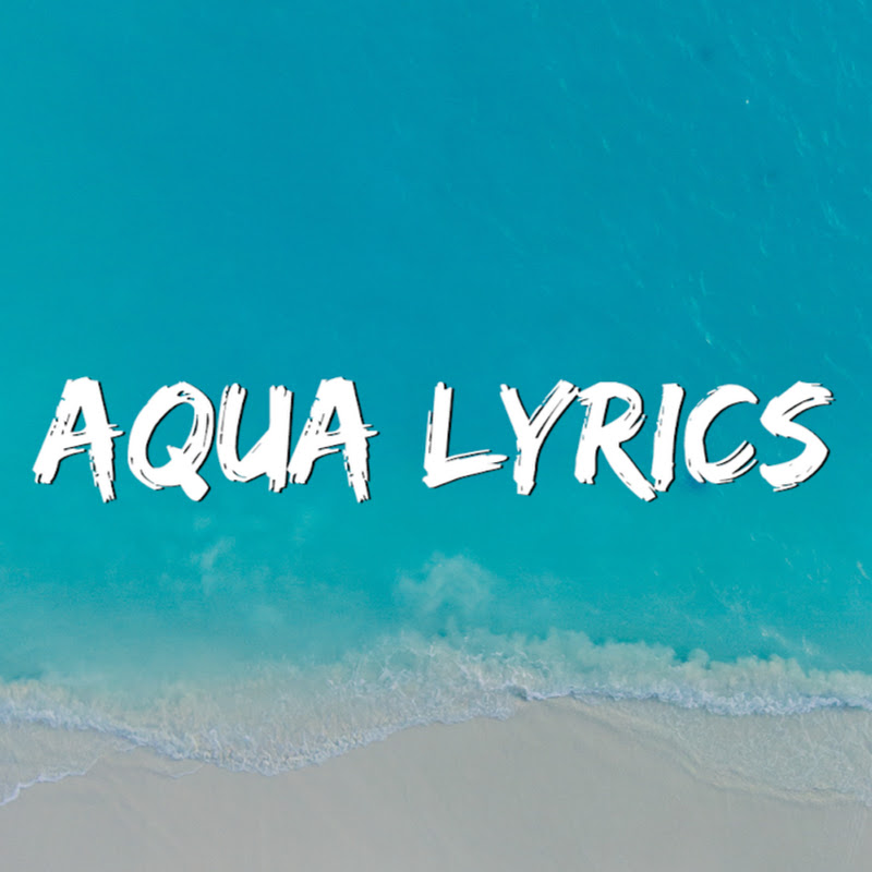 Photo de la chaîne de Aqua Lyrics